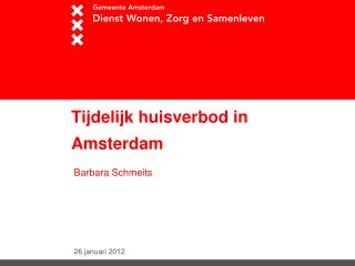 Tijdelijk huisverbod in Amsterdam