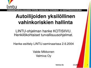 Autoilijoiden yksilöllinen vahinkoriskien hallinta