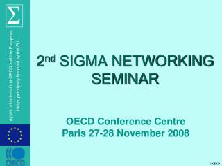 2 nd SIGMA NETWORKING SEMINAR