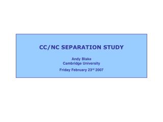 CC/NC SEPARATION STUDY