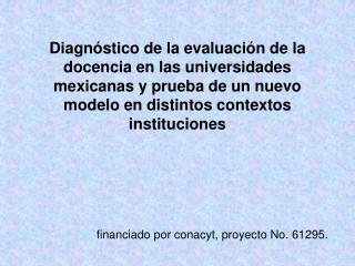 financiado por conacyt, proyecto No. 61295.