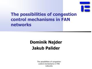 The possibilities of congestion control mechanisms in FAN networks