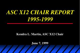 ASC X12 CHAIR REPORT 1995-1999