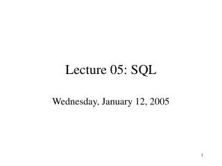 Lecture 05: SQL