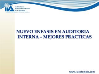 NUEVO ENFASIS EN AUDITORIA INTERNA – MEJORES PRACTICAS