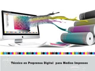 TÉCNICO EN PREPRENSA DIGITAL PARA MEDIOS IMPRESOS