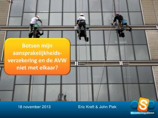 Botsen mijn aansprakelijkheids-verzekering en de AVW niet met elkaar ?