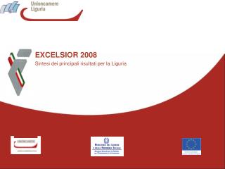 EXCELSIOR 2008 Sintesi dei principali risultati per la Liguria