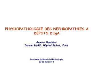 PHYSIOPATHOLOGIE DES NEPHROPATHIES A DEPOTS D’IgA