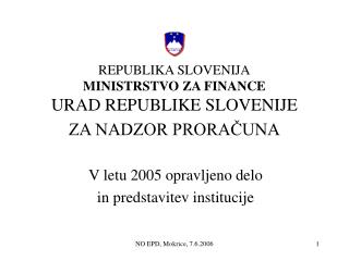 REPUBLIKA SLOVENIJA MINISTRSTVO ZA FINANCE URAD REPUBLIKE SLOVENIJE ZA NADZOR PRORAČUNA