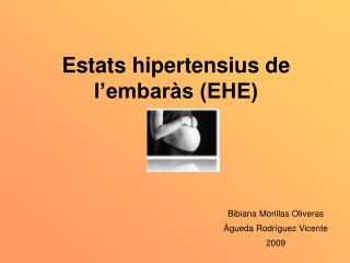 Estats hipertensius de l’embaràs (EHE)