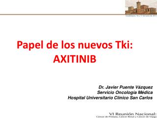 Papel de los nuevos Tki: AXITINIB