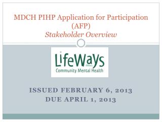 MDCH PIHP Application for Participation (AFP) Stakeholder Overview