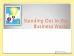 Standing Out in the Business World