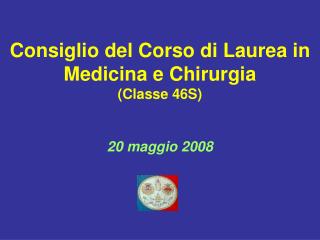 Consiglio del Corso di Laurea in Medicina e Chirurgia (Classe 46S)