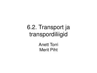 6.2. Transport ja transpordiliigid