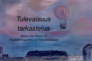 Tulevaisuus tarkastelua