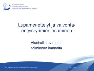 Lupamenettelyt ja valvonta/ erityisryhmien asuminen