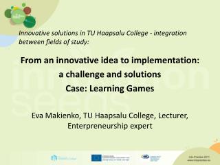 Innovative solutions in TU Haapsalu College - integration between fields of study: