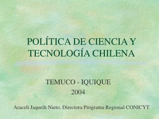 POLÍTICA DE CIENCIA Y TECNOLOGÍA CHILENA