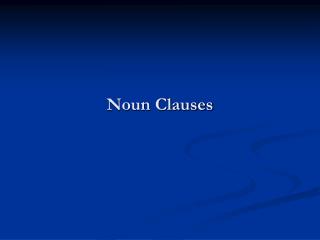 Noun Clauses