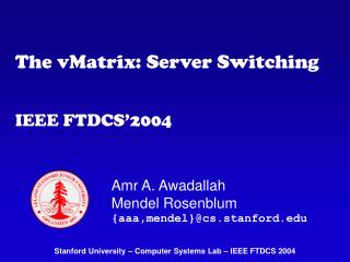 The vMatrix: Server Switching IEEE FTDCS’2004