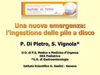 Una nuova emergenza: l’ingestione delle pile a disco