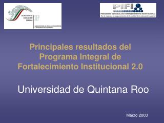 Principales resultados del Programa Integral de Fortalecimiento Institucional 2.0