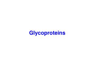 Glycoproteins