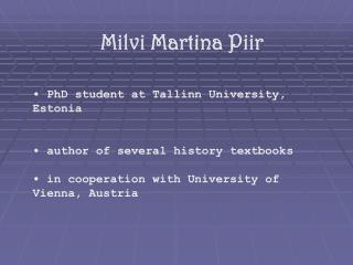 Milvi Martina Piir • PhD student at Tallinn University, Estonia