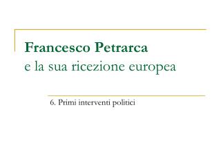 Francesco Petrarca e la sua ricezione europea