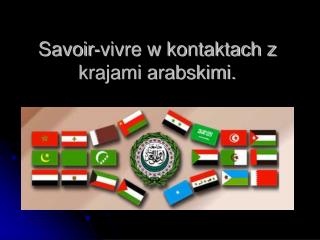 Savoir-vivre w kontaktach z krajami arabskimi.