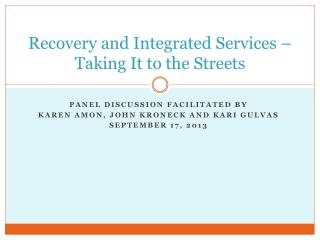 Recovery and Integrated Services – Taking It to the Streets