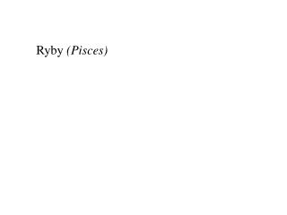 Ryby (Pisces)