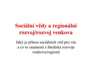 Sociální vědy a regionální rozvoj/rozvoj venkova