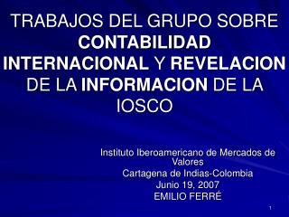 Instituto Iberoamericano de Mercados de Valores Cartagena de Indias-Colombia Junio 19, 2007