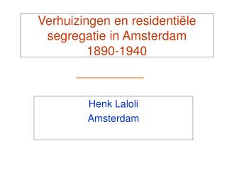 Verhuizingen en residentiële segregatie in Amsterdam 1890-1940