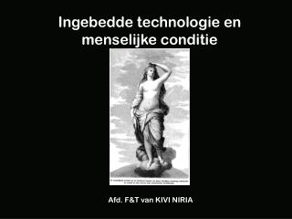 Ingebedde technologie en menselijke conditie