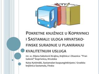 mr. sc. Dijana Sabolović-Krajina, Knjižnica i čitaonica &quot;Fran Galović&quot; Koprivnica, Hrvatska