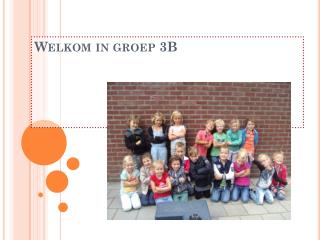 Welkom in groep 3B