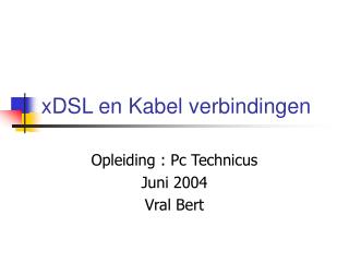 xDSL en Kabel verbindingen