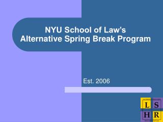 NYU School of Law’s Alternative Spring Break Program