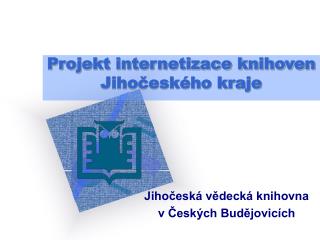 Projekt internetizace knihoven Jihočeského kraje