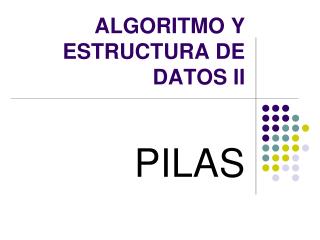 ALGORITMO Y ESTRUCTURA DE DATOS II