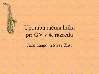 Uporaba računalnika pri GV v 4. razredu