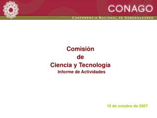 Comisión de Ciencia y Tecnología Informe de Actividades