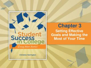 Setting Effective Goals and Making the Most of Your Time