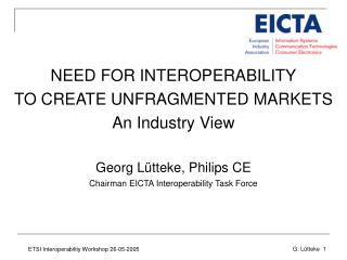 NEED FOR INTEROPERABILITY TO CREATE UNFRAGMENTED MARKETS An Industry View