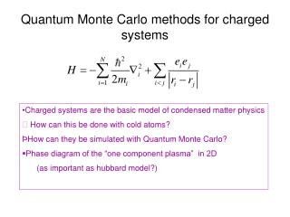 Quantum Monte Carlo methods for charged systems