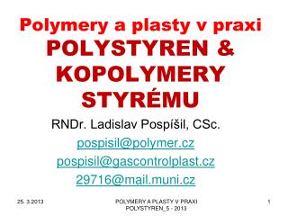 Polymery a plasty v praxi POLYSTYREN &amp; KOPOLYMERY STYRÉMU